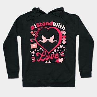 I Stand with Love Hoodie